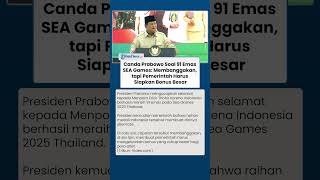 Canda Prabowo Soal 91 Emas SEA Games: Membanggakan, tapi Pemerintah Harus Siapkan Bonus Besar