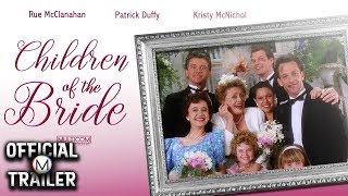 CHILDREN OF THE BRIDE (1990) | Official Trailer | HD
