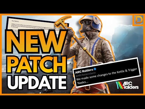 ARC Raiders Patch 1.11 Just Dropped - Here's What Changed...