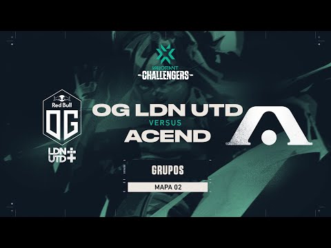 [ES] OG LDN UTD VS ACEND - VCT Challengers  EMEA - GRUPOS - Día 1 - Split 2 - Mapa 2