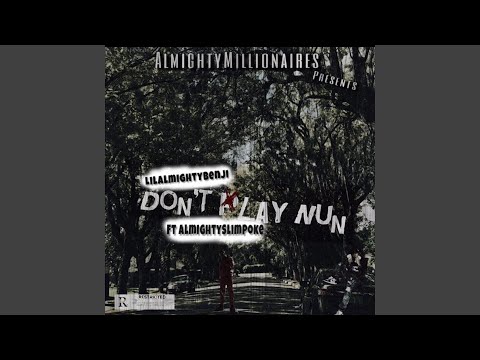 DontPlayNun (feat. AlmightySlimPoke)