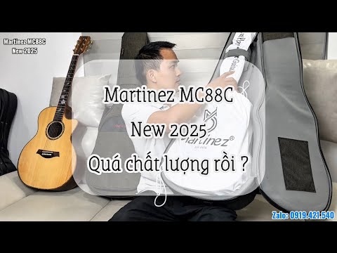 Review Guitar Classic Martinez MC88C New 2025, Sự Cải Tiến Chất Lượng Quá Tuyệt Vời