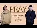 Sam Smith - Pray (Letra) Ft. Logic Sam Smith - Pray (Letra) Ft. Logic