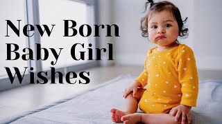 New Born Baby Girl Wishes | Baby Wishes and Messages in 2020