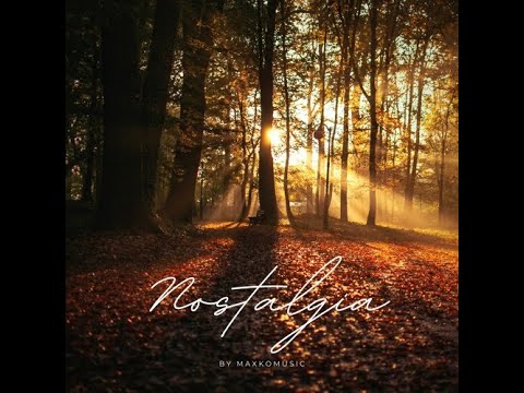 🎼🎵[COPYRIGHT FREE] Nostalgic Instrumental By MaxKoMusic [FREE DOWNLOAD] 🎧​​🎶