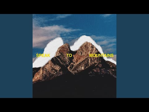 Speak To Mountains (Studio Version)