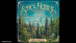 Stick Figure - Angels Above Me (Release 2019)