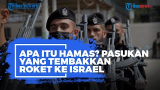 Apa Itu Hamas? Pasukan yang Tembakkan Roket ke Israel