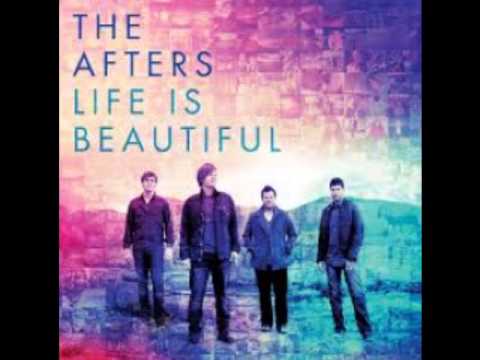 The Afters - Life is Beautiful Full Album
