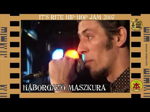 Háborgató Maszkura - It's Rite Hip-Hop Jam 2007
