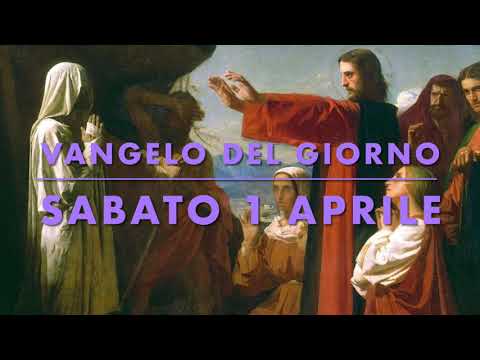 Vangelo del giorno: Giovanni 1, 45-56 Sabato 1 Aprile 2023