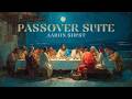 Passover Suite
