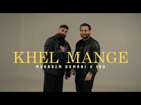 Muharem Osmani ft. Ibo - Khel Mange (Offizielles Music Video (2025)