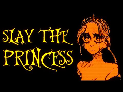 SLAY THE PRINCESS