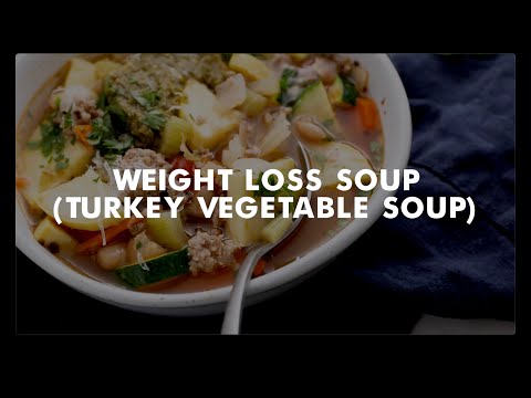 Weight Loss Soup (Turkey Vegetable Soup Recipe)