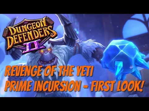 DD2 Prime Incursion - Revenge of the Yeti! First Look!