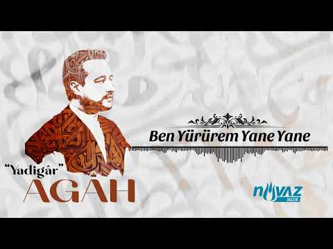 Agâh - Ben Yürürem Yane Yane | Yadigâr Albümünden #Yeni