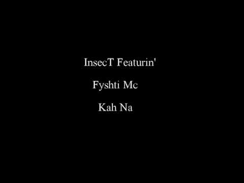 Insect a.k.a. Alidema Ft. Fyshti Mc - Kah Na