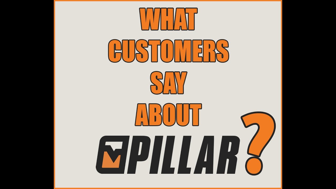 What customers say about Pillar?
