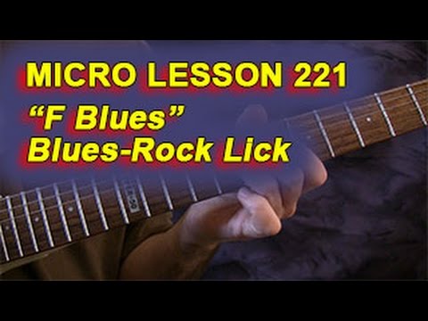 Micro Lesson 221: "F Blues" Blues-Rock Lick