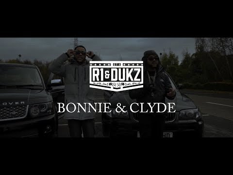 Bonnie & Clyde - R1 & DUKZ