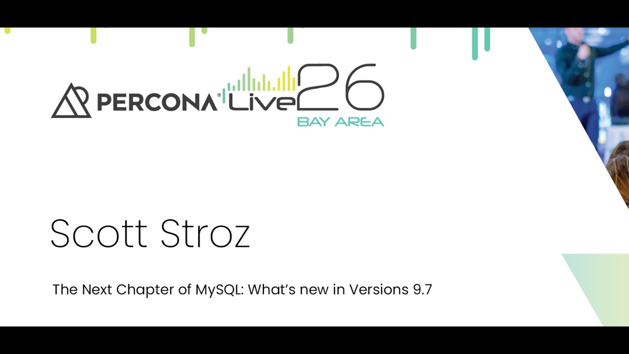 The Next Chapter of MySQL: What’s new in Versions 9.7