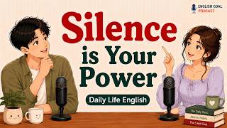 Talk About the Power of Silence | English Learning Podcast for Easy Daily Life Conversation
