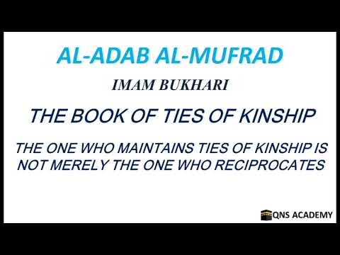 Adab Al Mufrad 2-10: The one who maintains ties of kinship is not merely the one who reciprocates