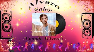 Cuando Volveras - Alvaro Soler Lyrics