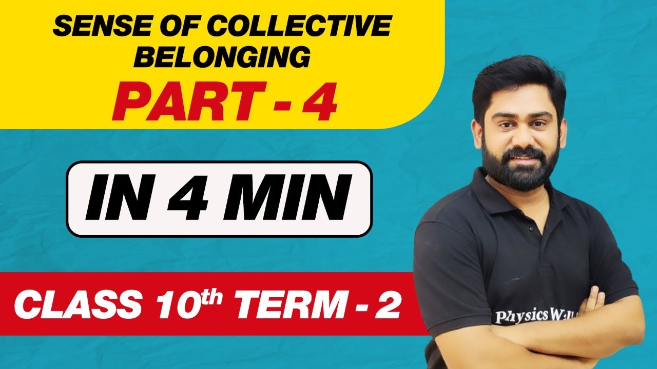 SENSE OF COLLECTIVE BELONGING (PART - 4) in One Shot - Class 10th Term 2