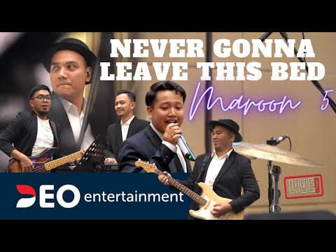 Maroon 5 - Never Gonna Leave This Bed | Cover By Deo Entertainment