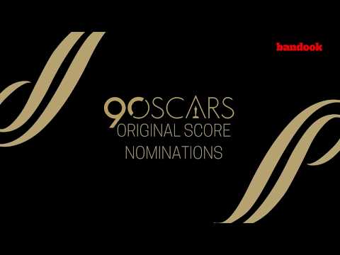 Best Original Score | Nominees | 90th Academy Awards | A bandook feature