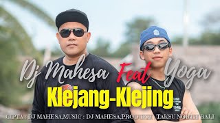 Download lagu Klejang-Klejing -Dj Mahesa Feat Yoga mp3 Download lagu Klejang-Klejing -Dj Mahesa Feat Yoga mp3