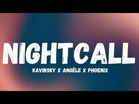 Kavinsky x Angèle x Phoenix - Nightcall ( Lyrics )