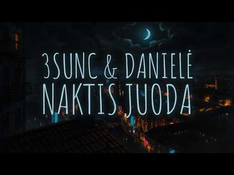 3SUNC & DANIELĖ - NAKTIS JUODA