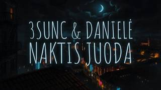 3SUNC & DANIELĖ - NAKTIS JUODA