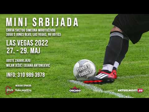 Mini Srbijada 2022 (Turnir u Fudbalu) I 27. - 29. MAJ I Las Vegas I Plus Radio I NAJAVA