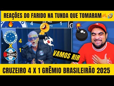 🔥🤣FARIDO'S REACTIONS TO THE HUMILIATING DEFEAT - CRUZEIRO 4 X 1 GRÊMIO-BRAZILIAN CHAMPIONSHIP 2025