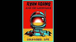 Ryan Adams &amp; The Cardinals - Blossom (Live)