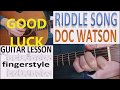 RIDDLE SONG - DOC WATSON fingerstyle GUITAR LESSON