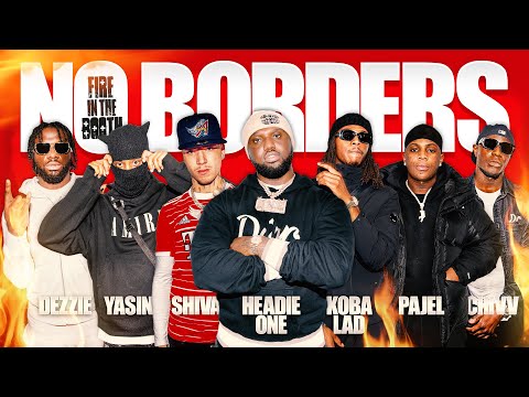 Headie One “No Borders” Special feat. Koba LaD, Pajel, Yasin, Chivv, Shiva and Dezzie