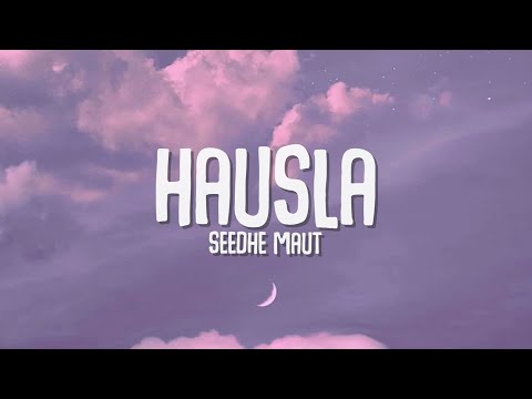 Seedhe Maut - Hausla | Lyrics | Seedhe Maut | Lyrical Resort Hindi