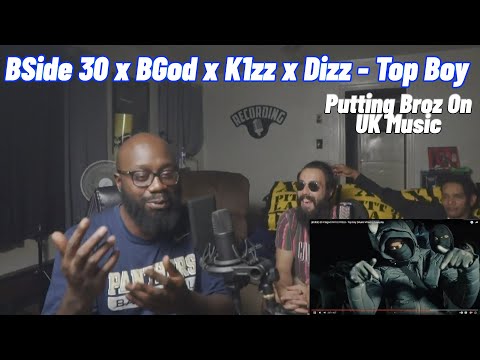(BSide) 30 x Bgod x K1zz x Dizz - Top Boy | Gohamm Fam Reaction