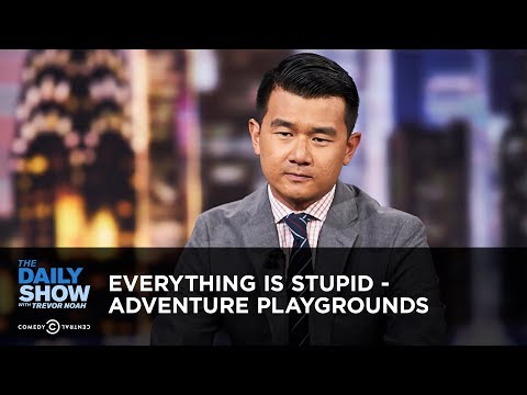 Everything Is Stupid - Adventure Playgrounds | The Daily Show