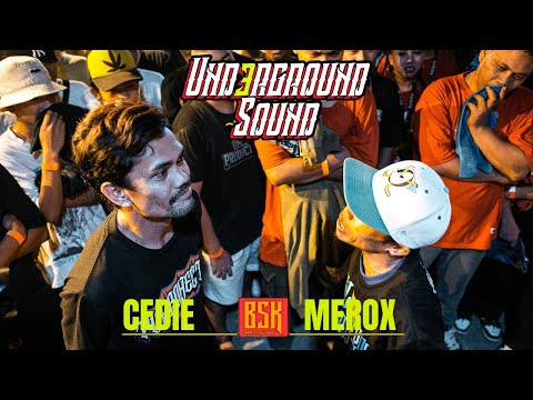BSK- MEROX vs CEDIE | UNDERGROUND SOUND 3