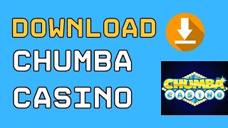 How to Download Chumba Casino 2024