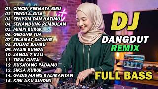 Download lagu DJ REMIX DANGDUT LAWAS FULL BASS || DJ CINCIN PERMATA BIRU | DJ TERGILA GILA mp3 Download lagu DJ REMIX DANGDUT LAWAS FULL BASS || DJ CINCIN PERMATA BIRU | DJ TERGILA GILA mp3