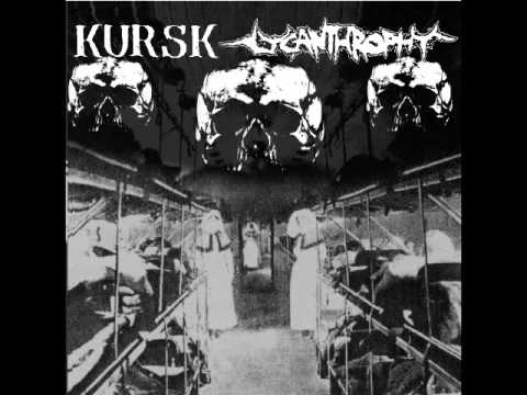 Kursk / Lycanthrophy (Full Split)