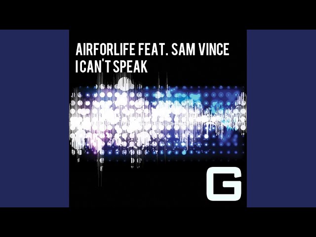 Airforlife ft. Sam Vince – I Can’t Speak (Remix Stems)