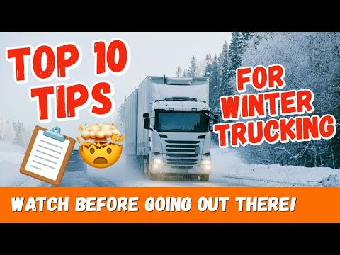 Top 10 ESSENTIAL Winter Driving Practices for Truckers (Good habits, Essential tools, Tips)